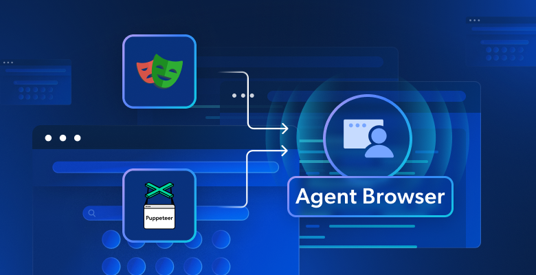 Agent Browser vs Puppeteer & Playwright_